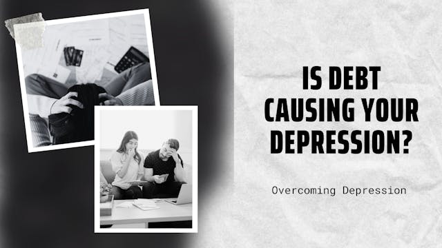 Is Debt Causing Your Depression?