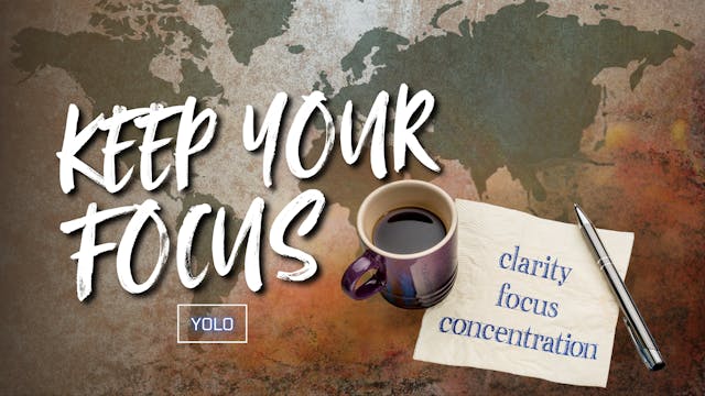 Keep Your Focus