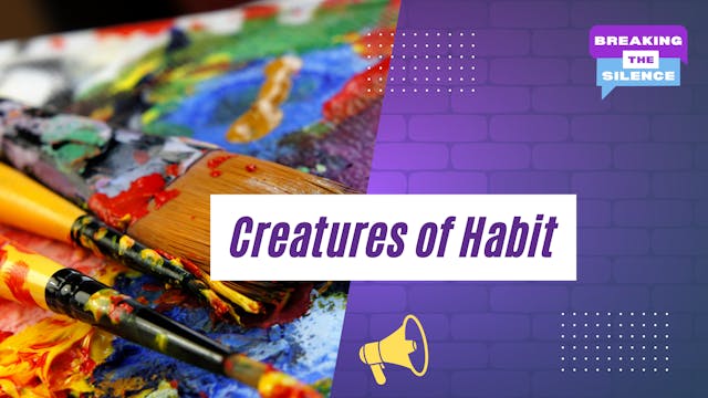 Creatures of Habit