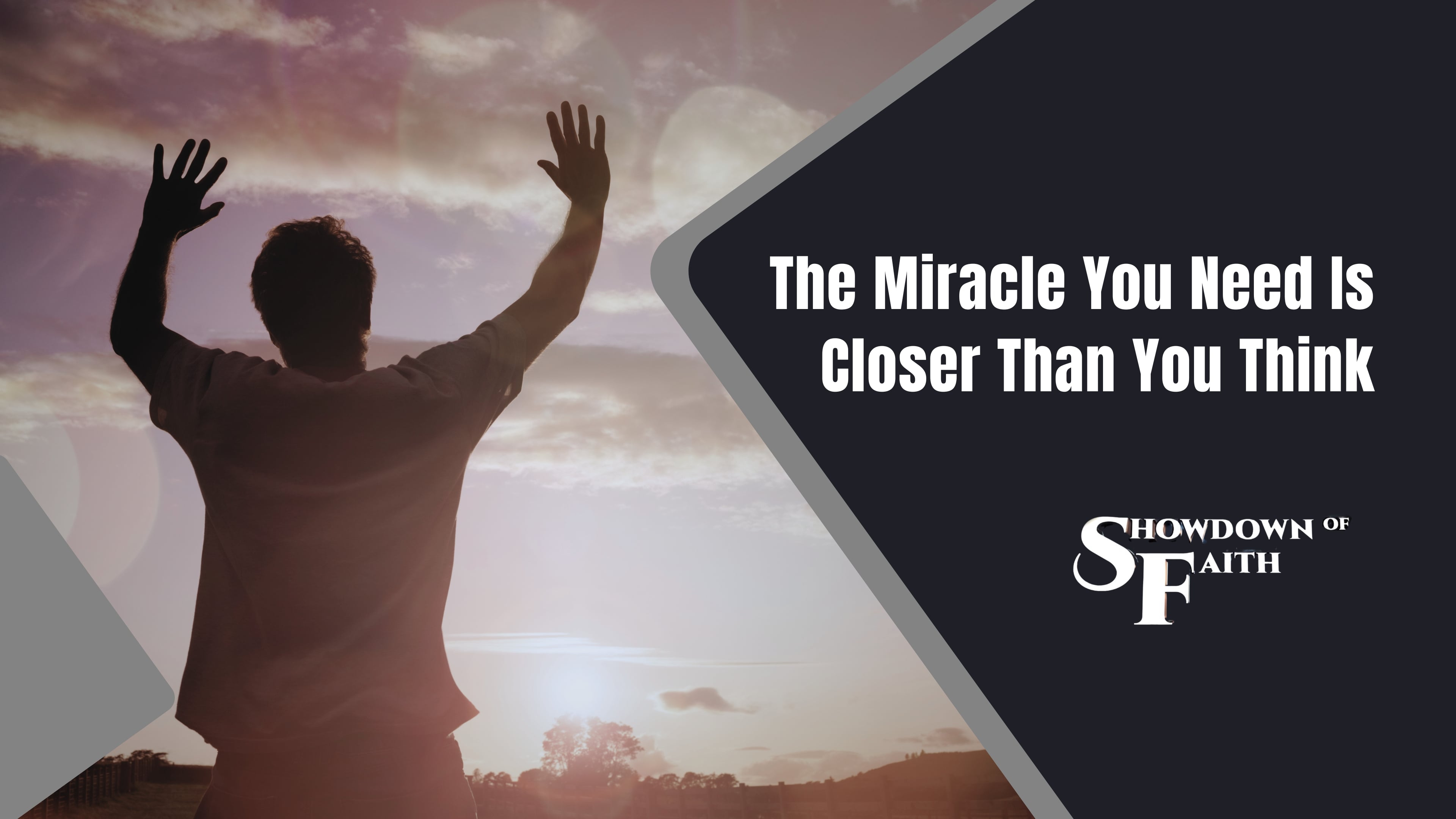 The Miracle You Need Is Closer Than You Think