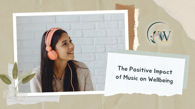 The Positive Impact of Music on Wellbeing