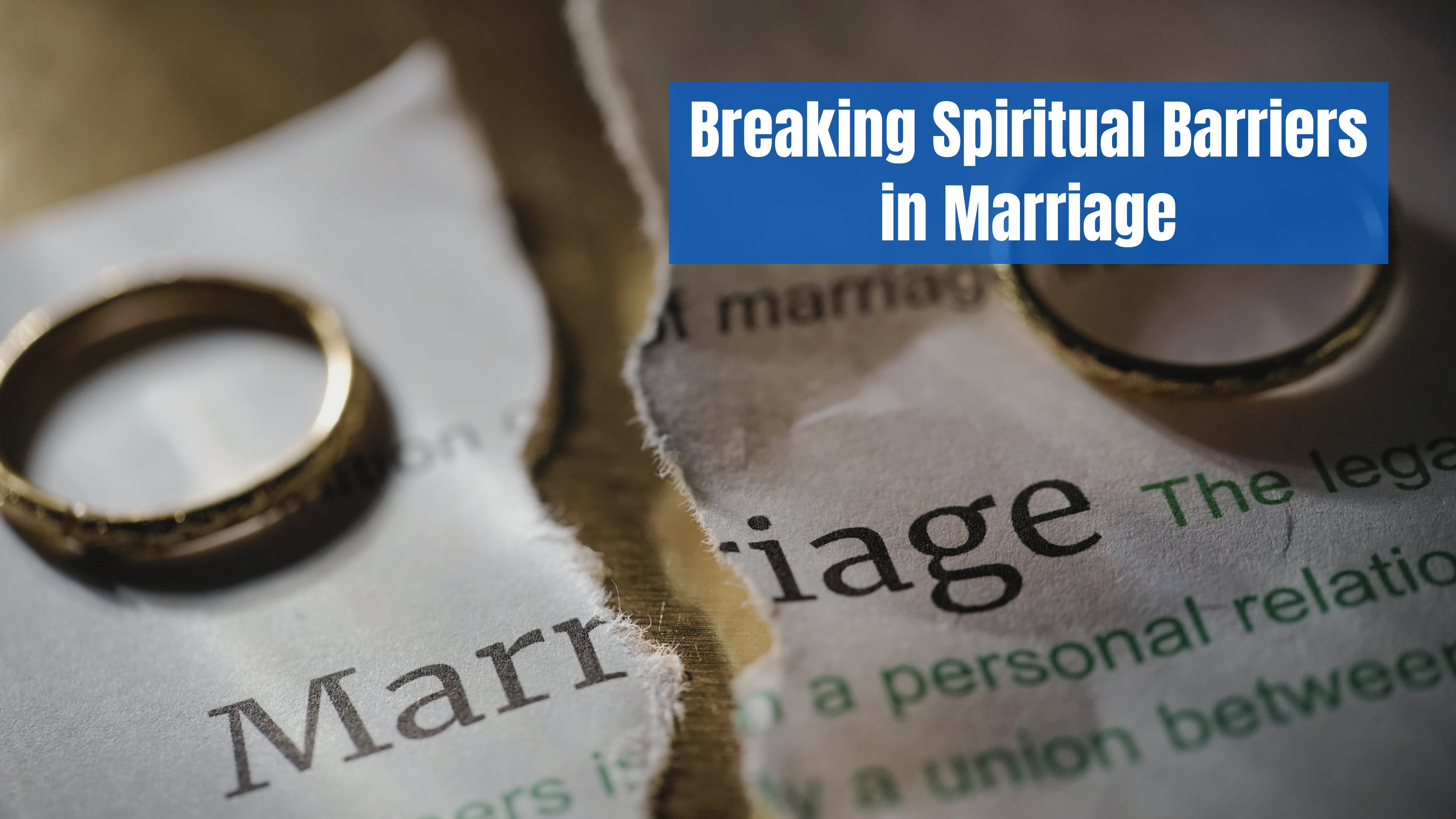 Breaking Spiritual Barriers in Marriage