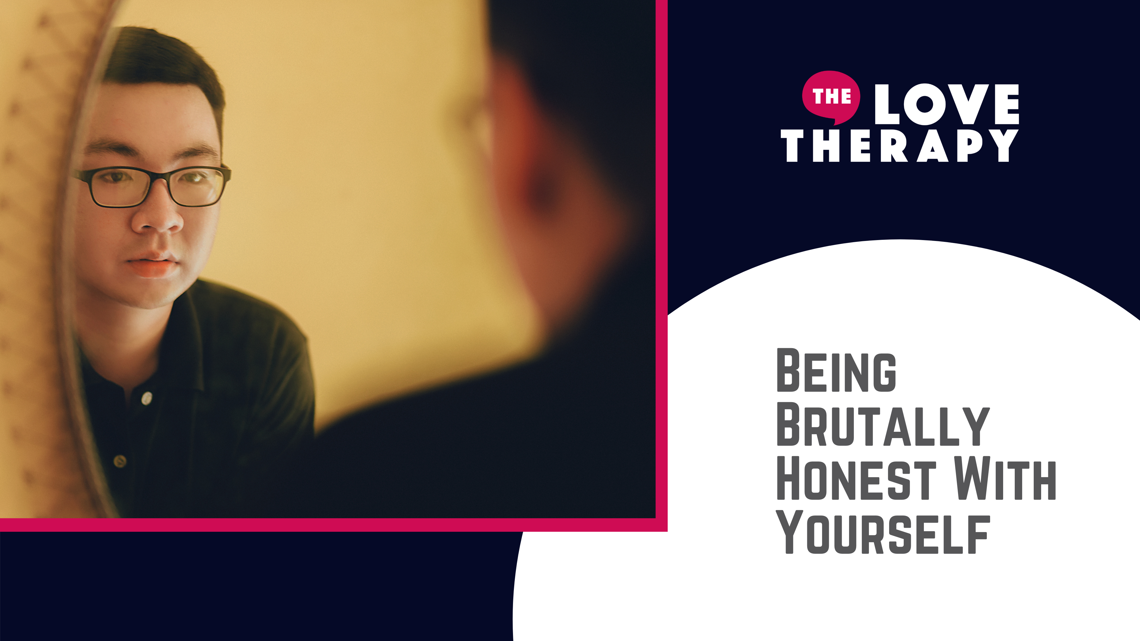 Being Brutally Honest With Yourself