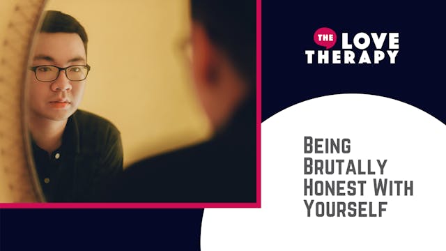 Being Brutally Honest With Yourself