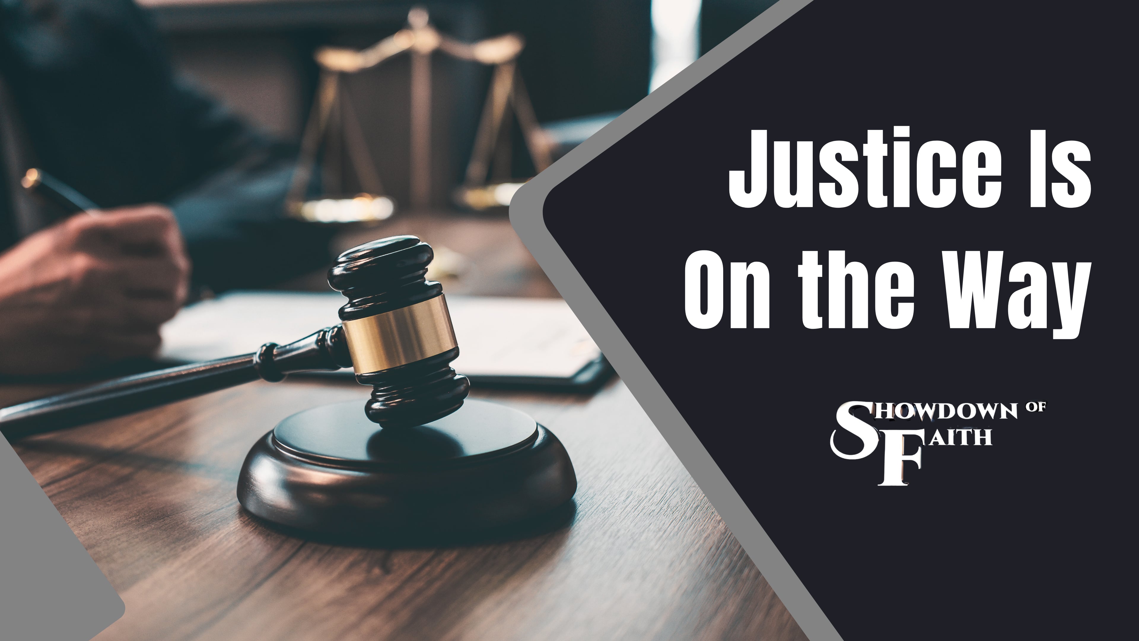 Justice Is On the Way