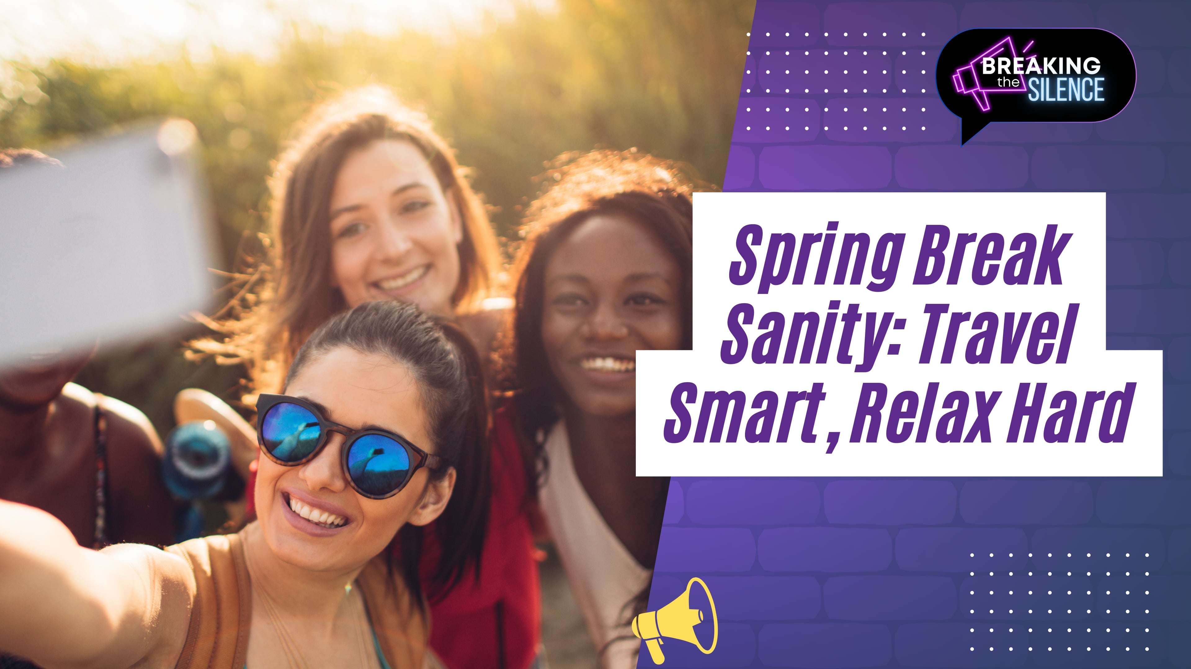 Spring Break Sanity: Travel Smart, Relax Hard