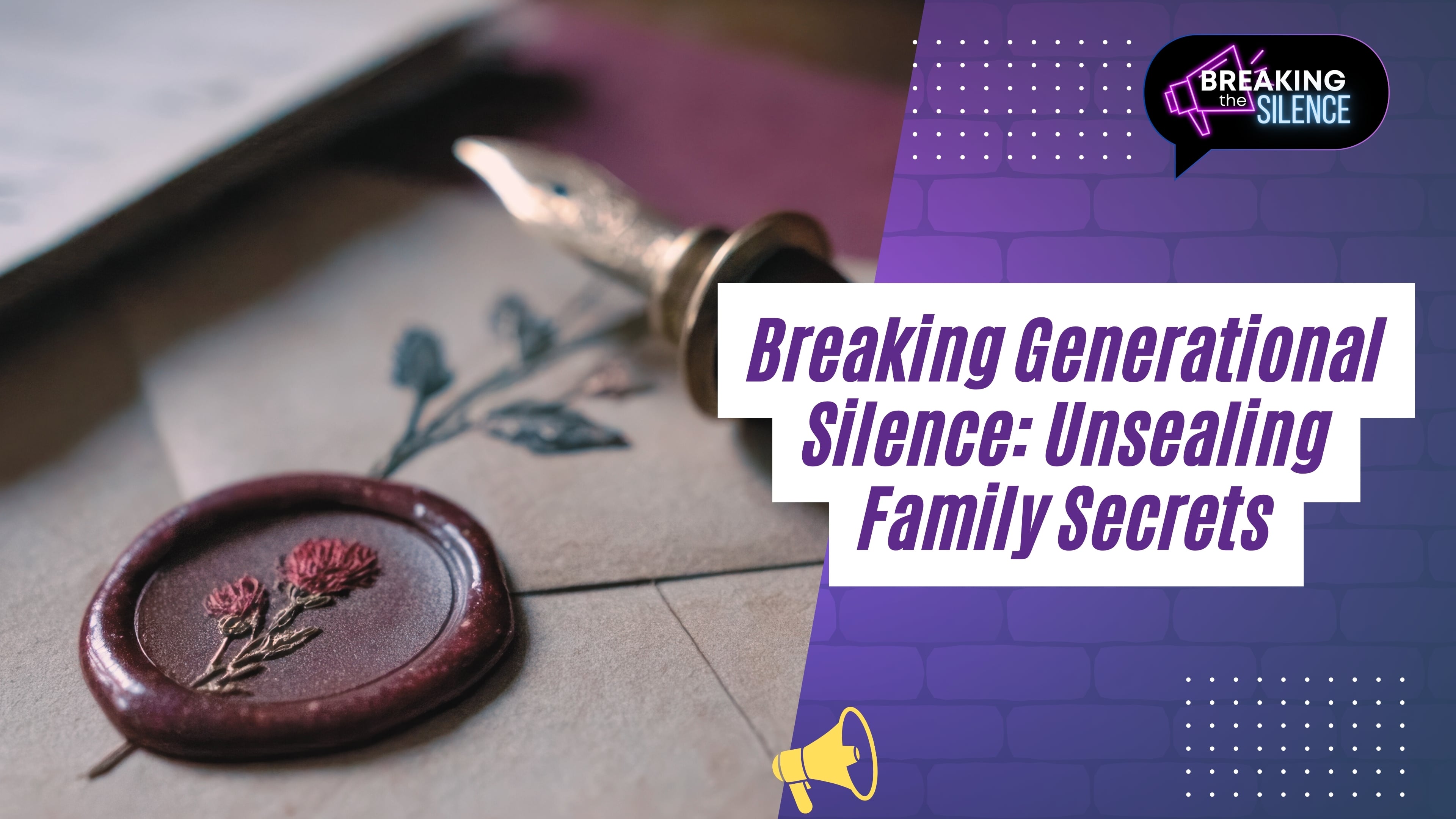 Breaking Generational Silence: Unsealing Family Secrets