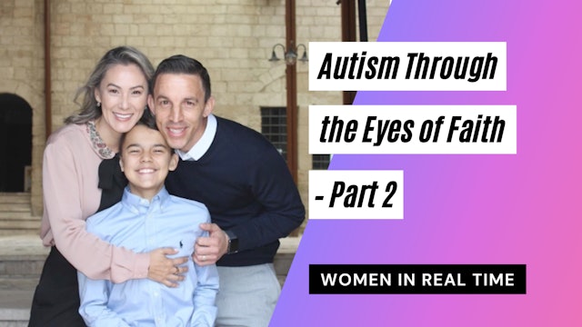 Autism Through the Eyes of Faith – Part 2