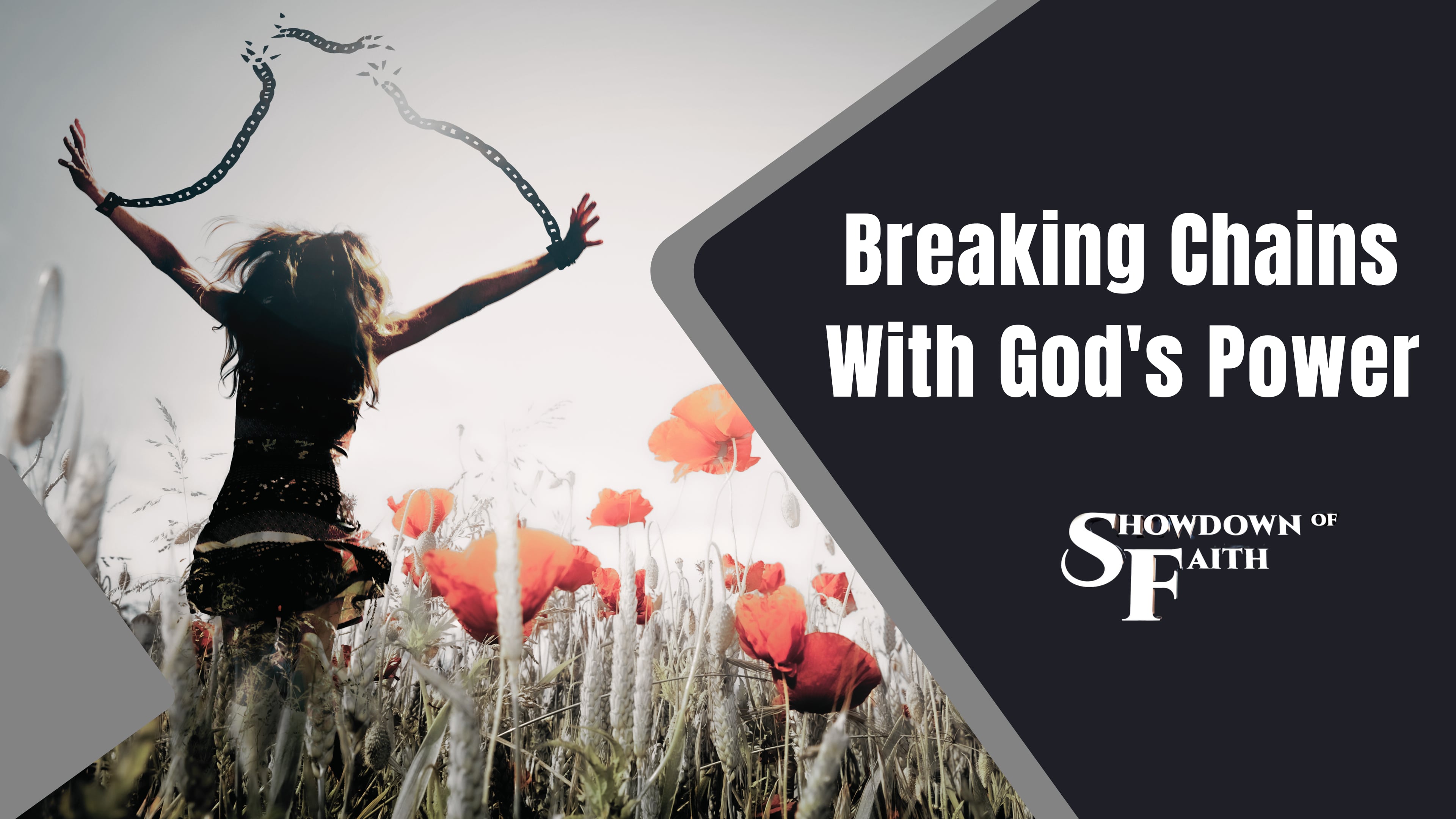 Breaking Chains With God’s Power