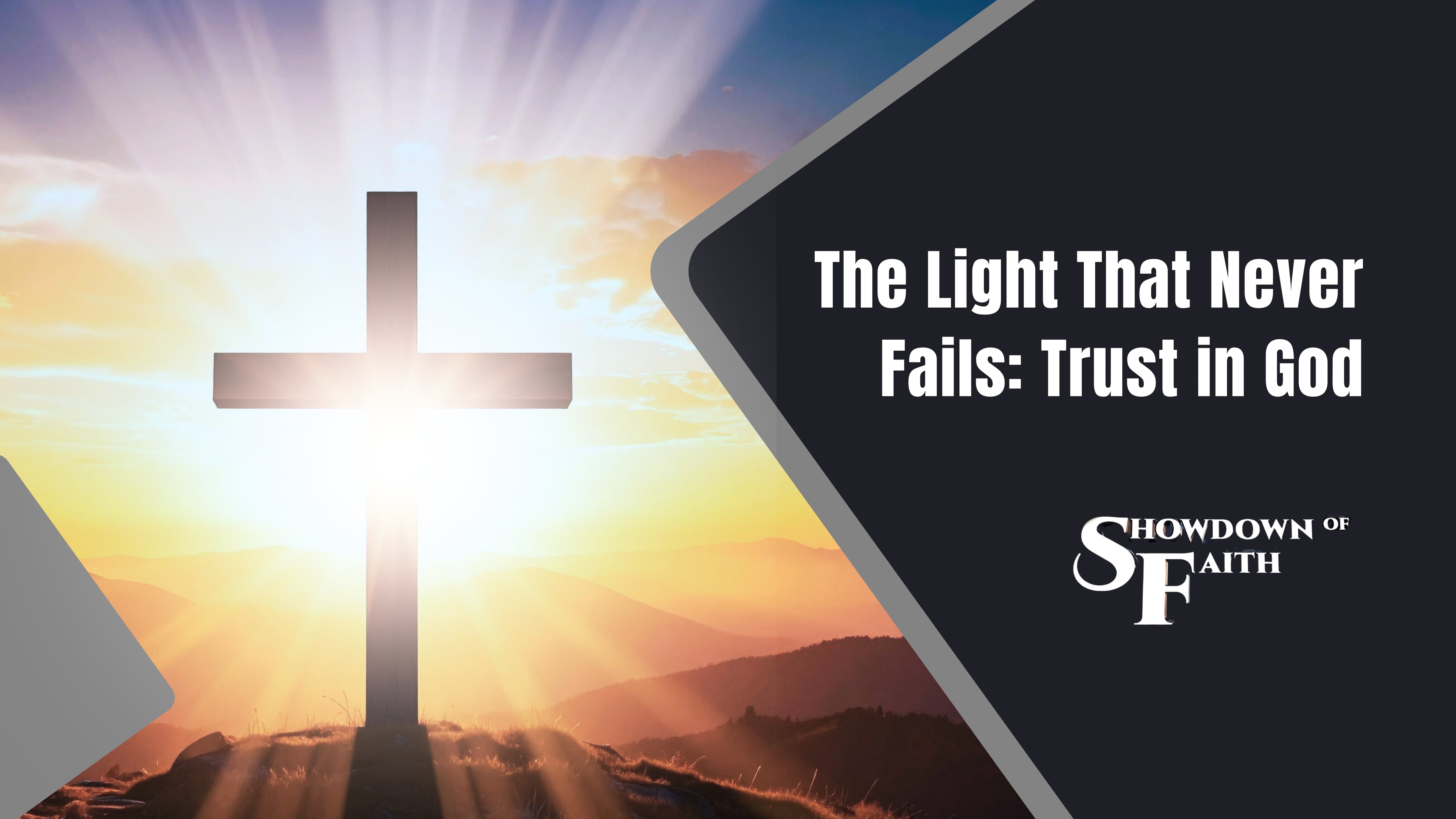 The Light That Never Fails: Trust in God