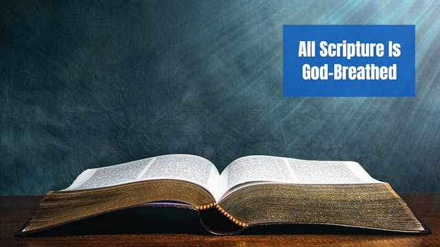 All Scripture Is God-Breathed
