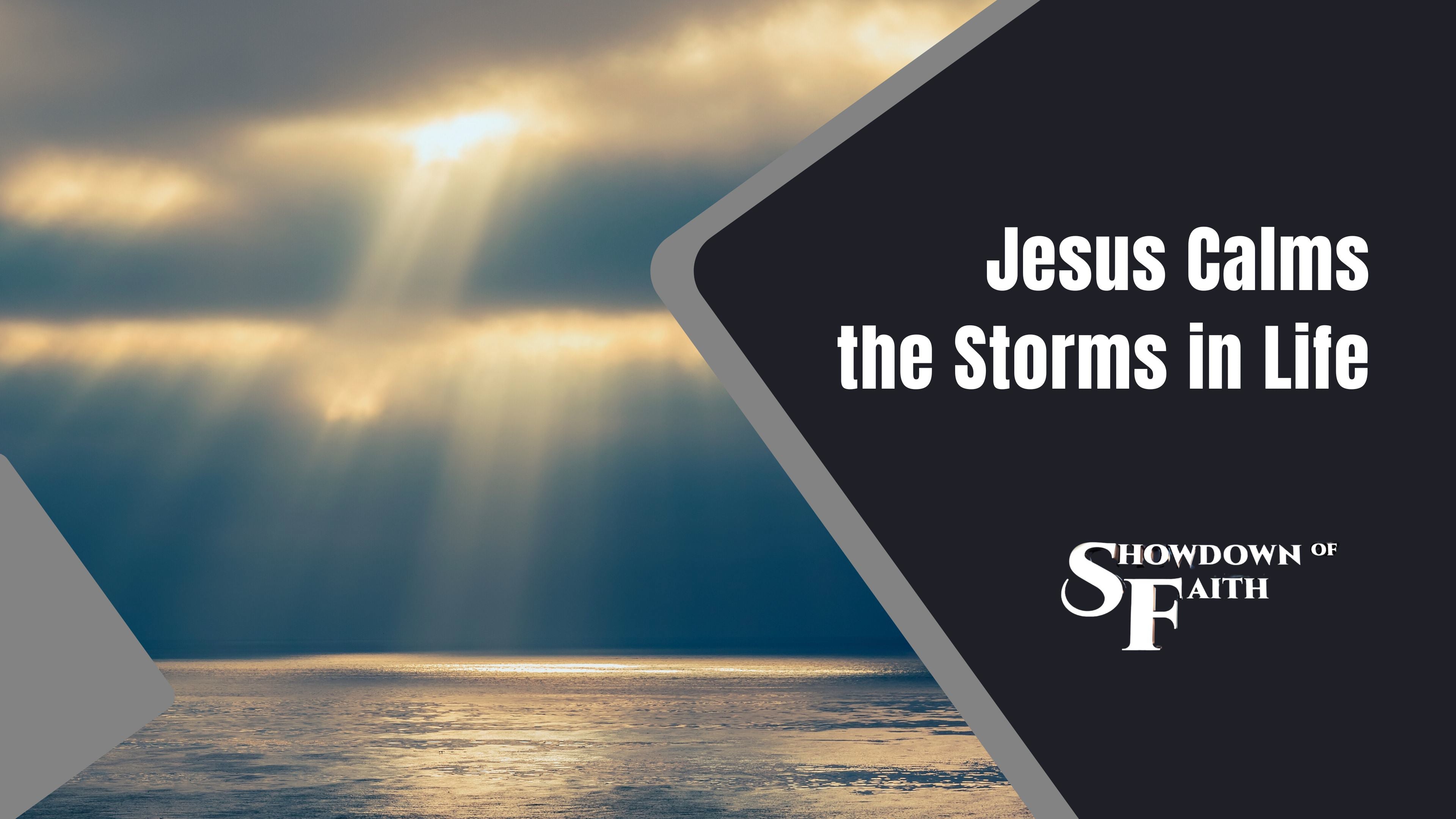 “Peace Be Still”—Jesus Calms Life’s Storms