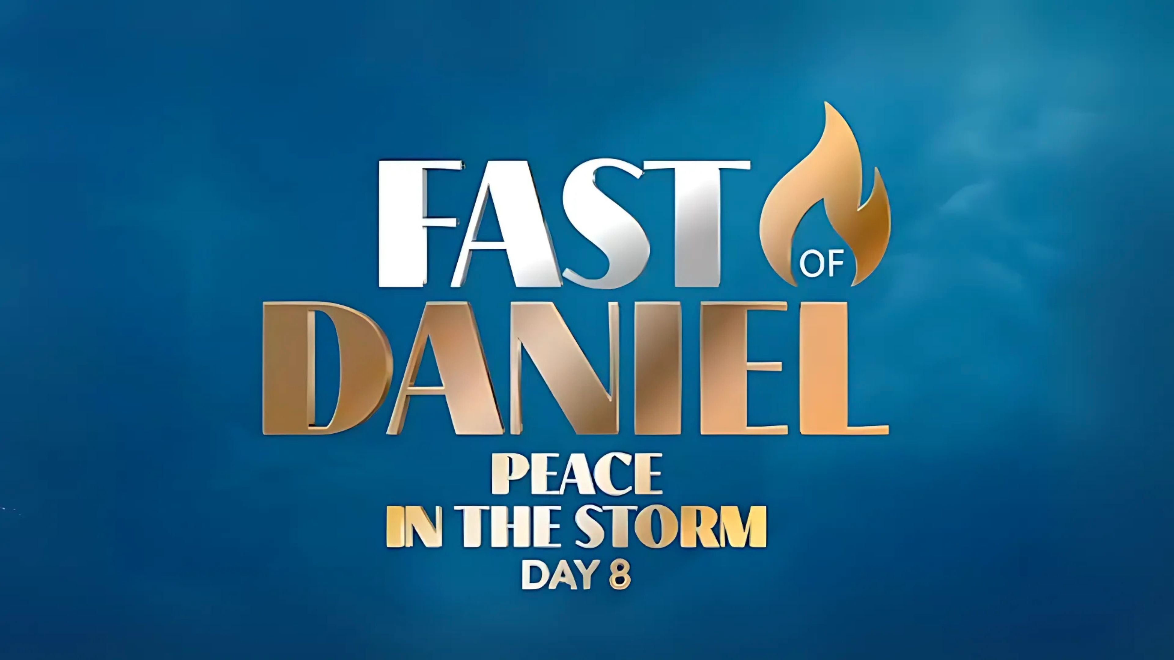Peace in the Storm—Fast of Daniel—Day 8
