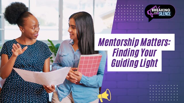 Mentorship Matters: Finding Your Guid...