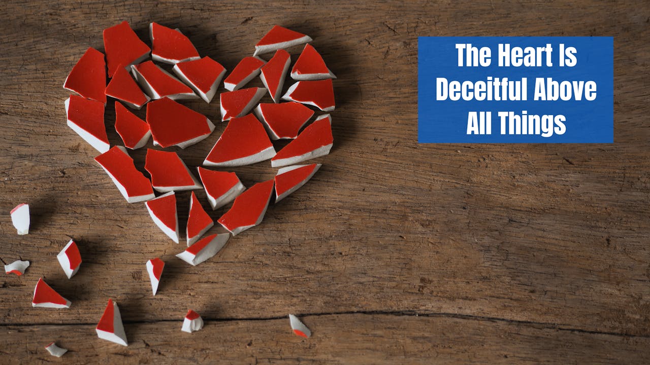 The heart is deceitful above all things watch online hotsell