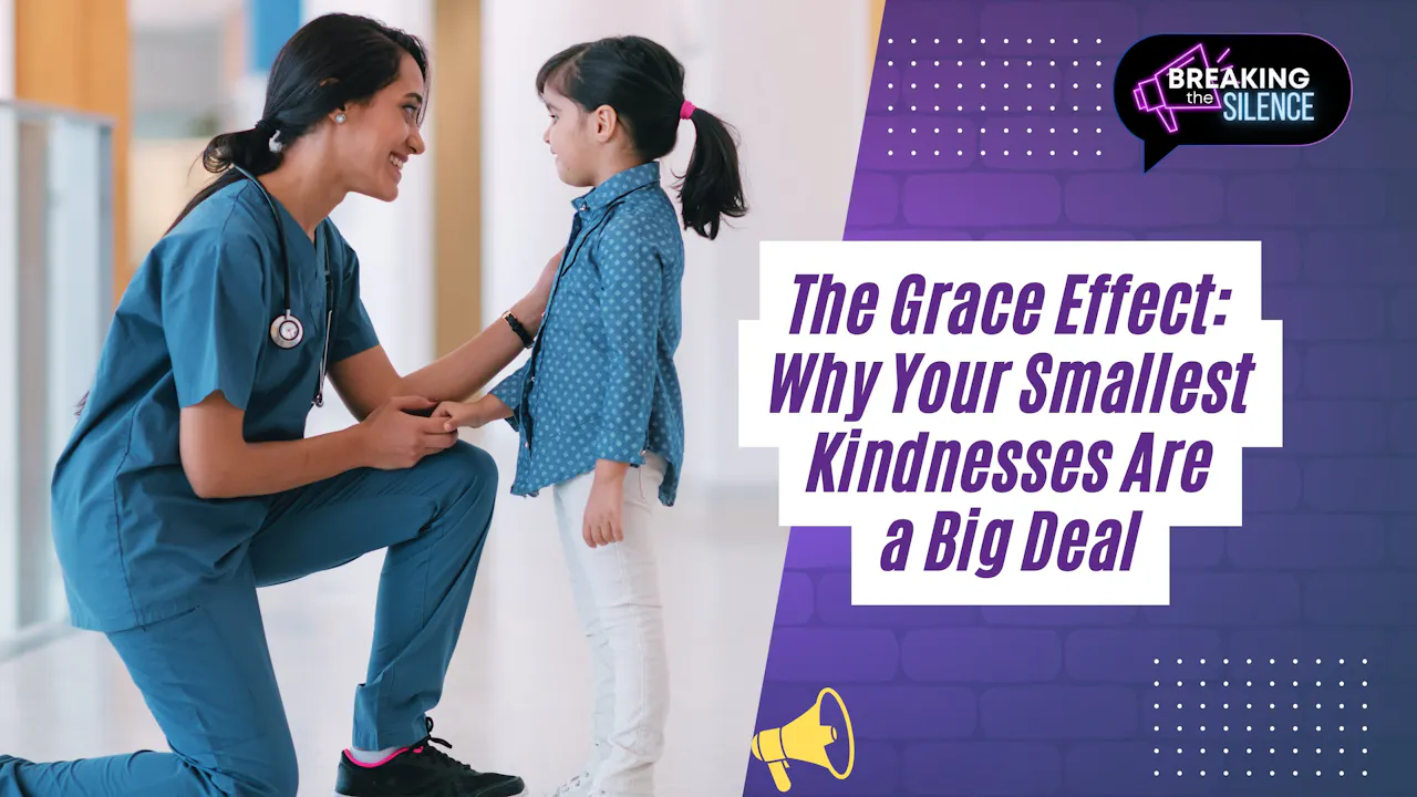 The Grace Effect: Why Your Smallest Kindnesses Are a Big Deal - ULFN
