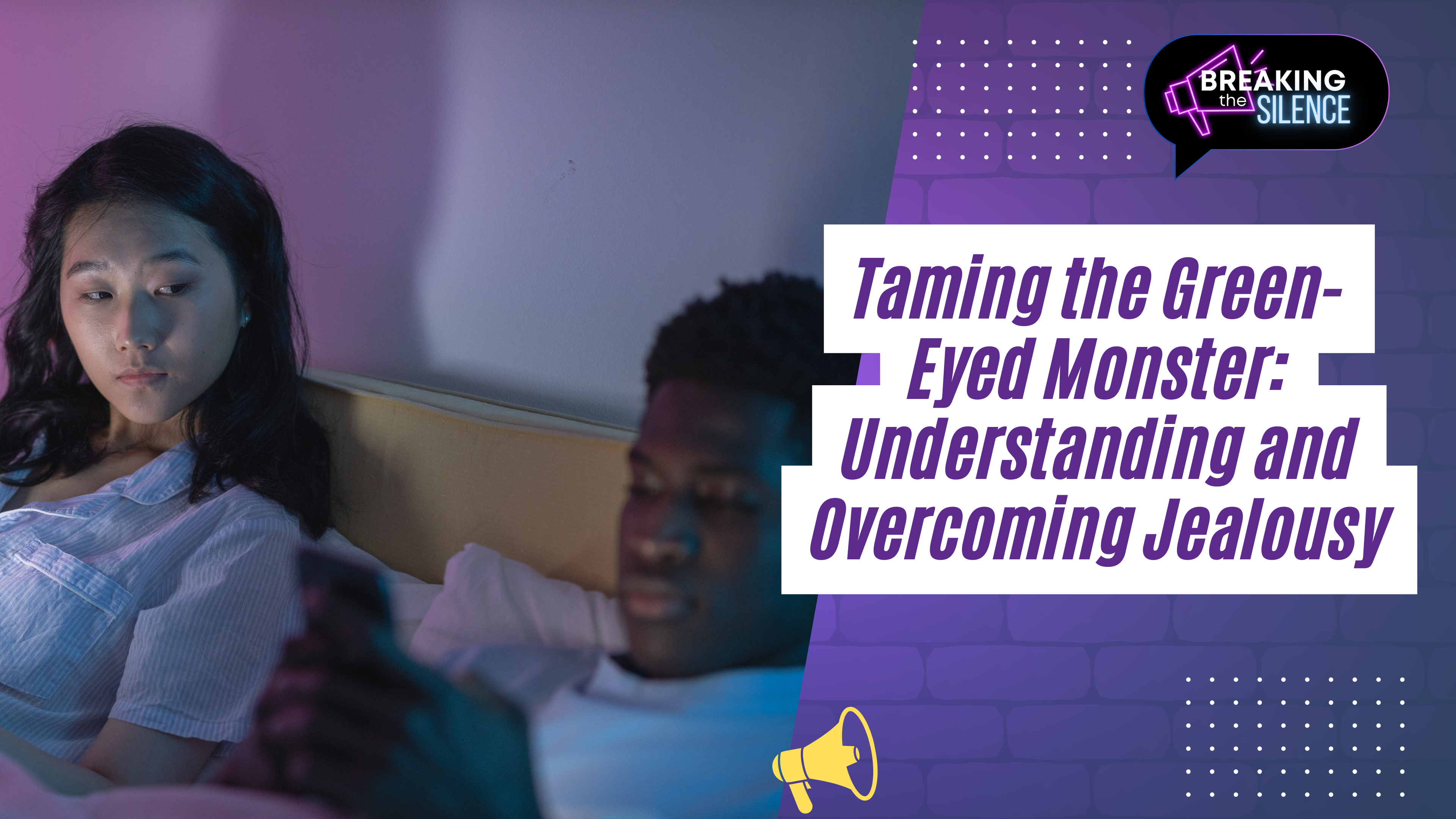 Taming the Green-Eyed Monster: Understanding and Overcoming Jealousy