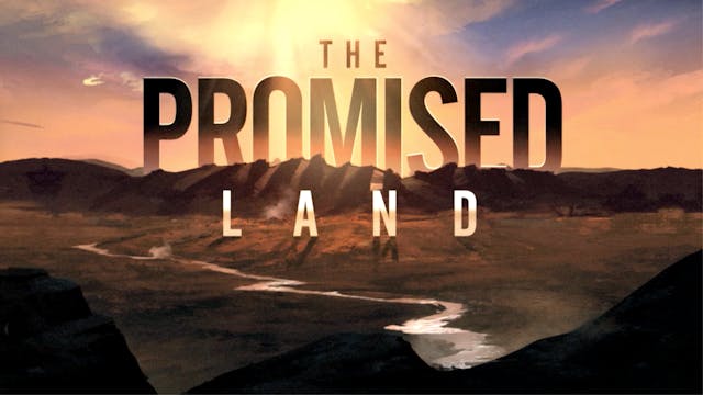 The Promised Land (Full Episodes)