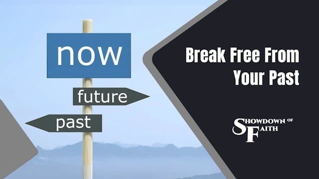 Break Free From Your Past