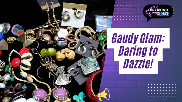 Gaudy Glam: Daring to Dazzle