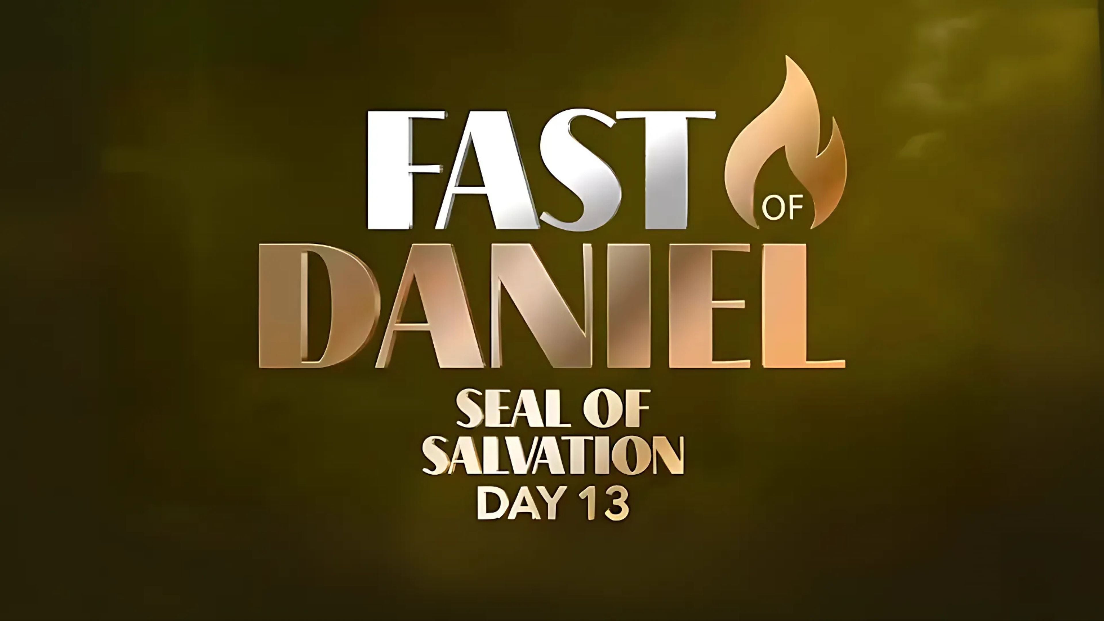 Seal of Salvation—Fast of Daniel—Day 13