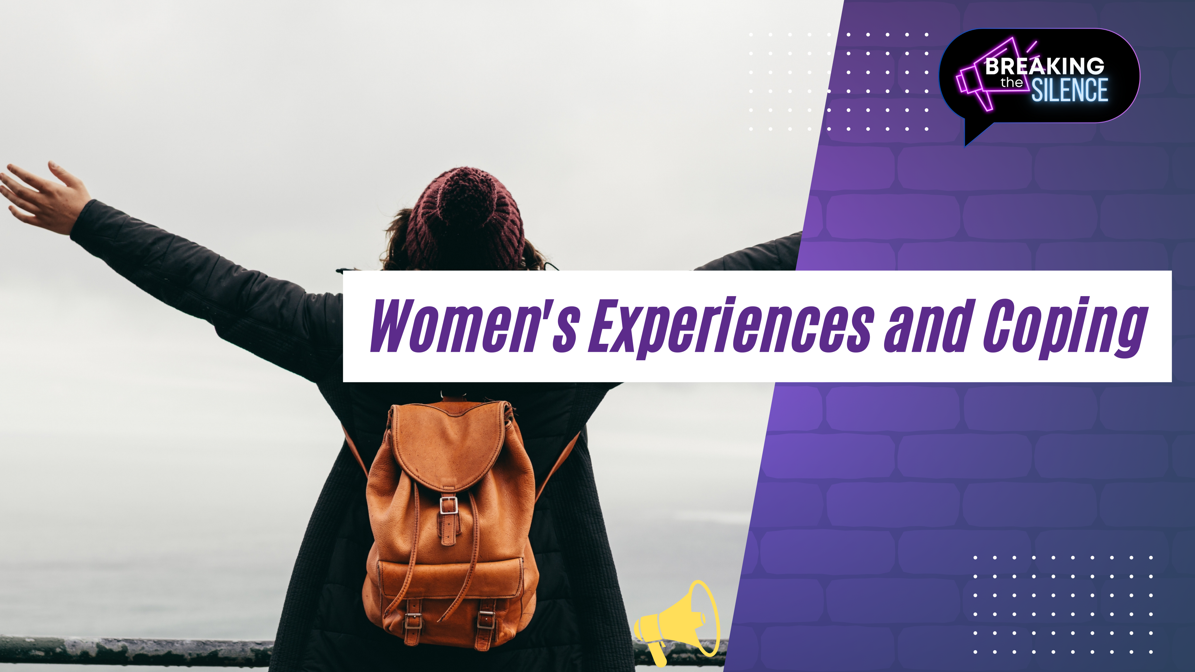 Women's Experiences and Coping