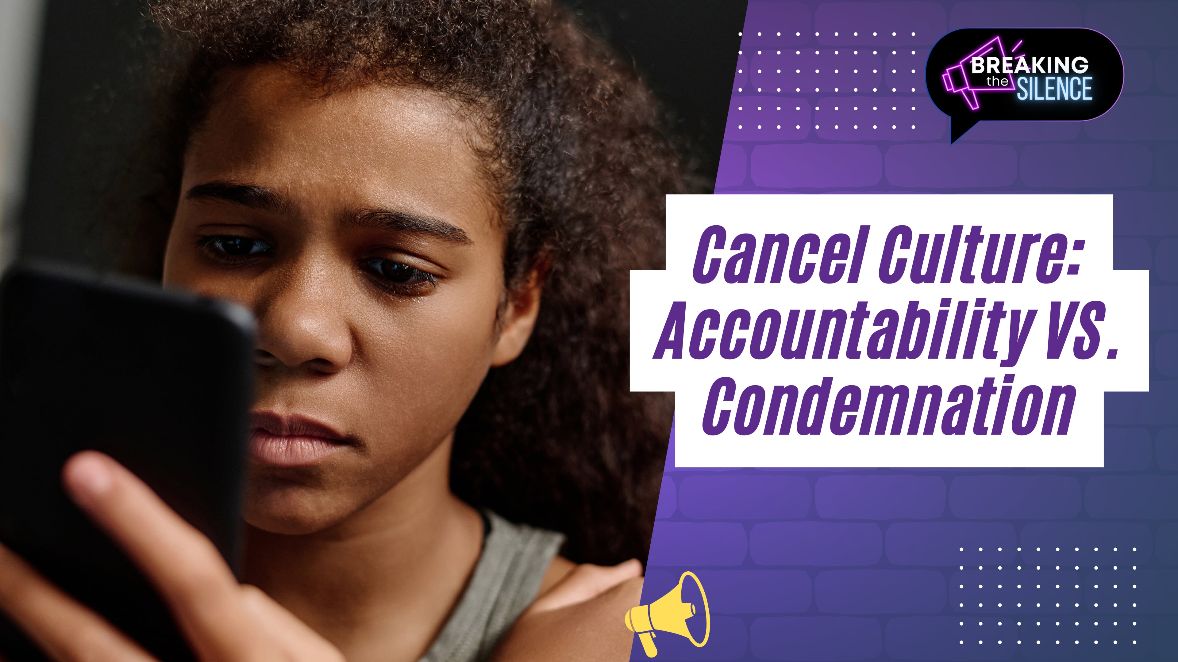 Cancel Culture: Accountability Vs. Condemnation