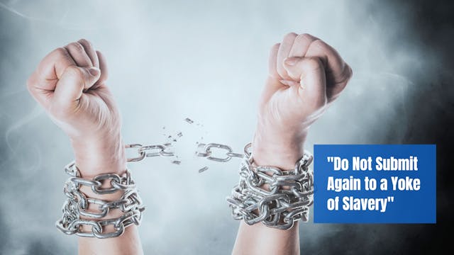 "Do Not Submit Again to a Yoke of Sla...