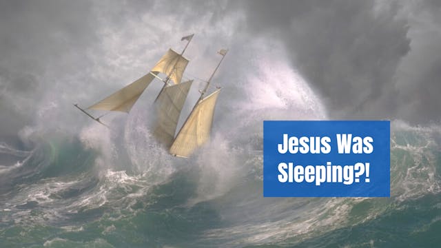 Jesus Was Sleeping?!