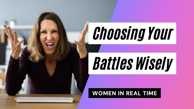 Choosing Your Battles Wisely