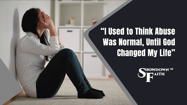 “I Used to Think Abuse Was Normal, Un...