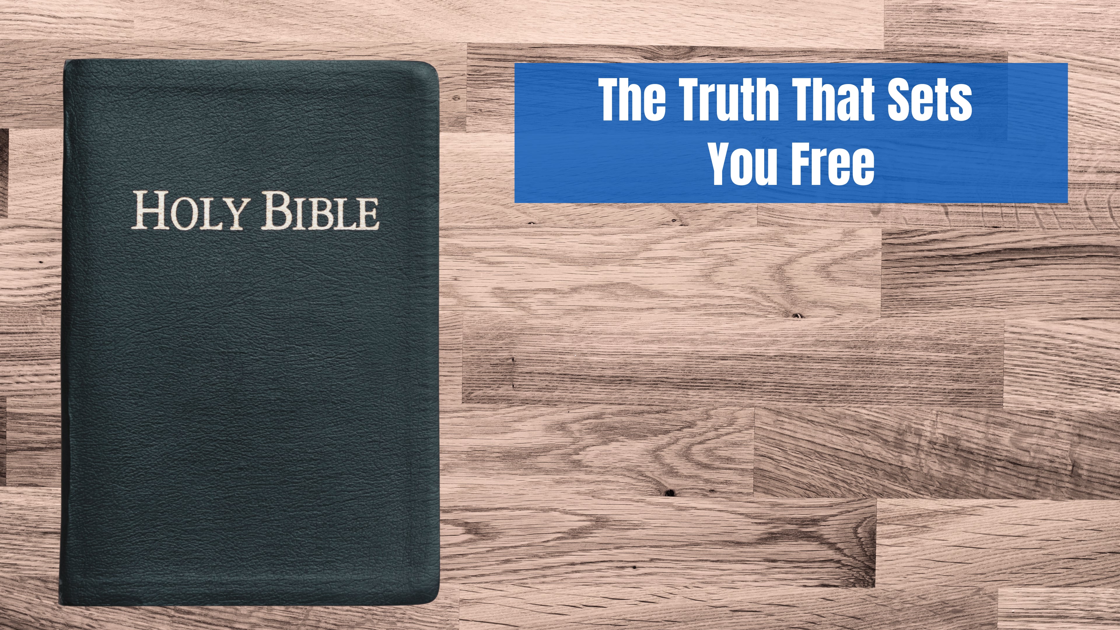 The Truth That Sets You Free