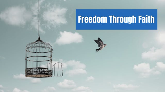 Freedom Through Faith