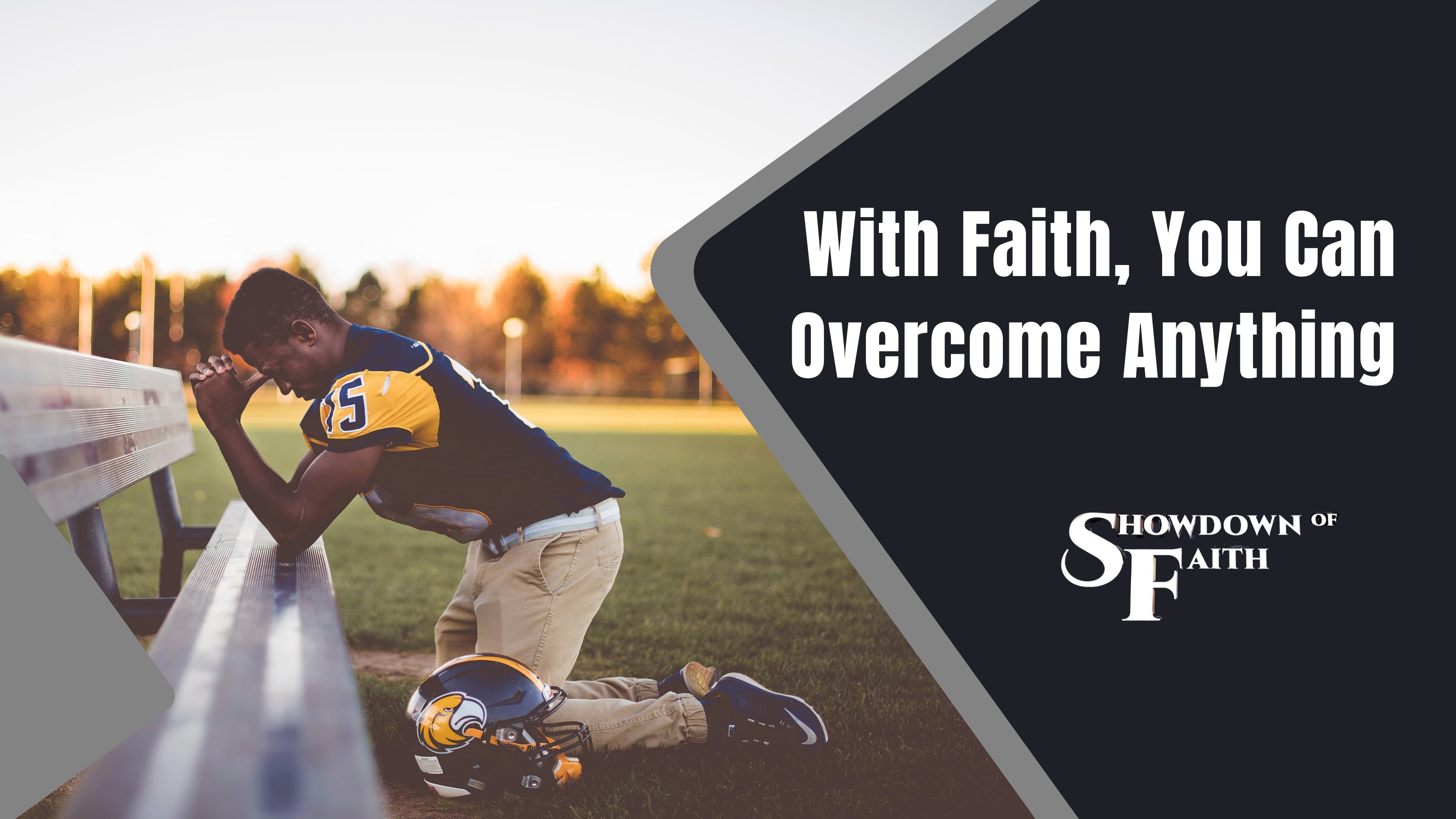 With Faith, You Can Overcome Anything