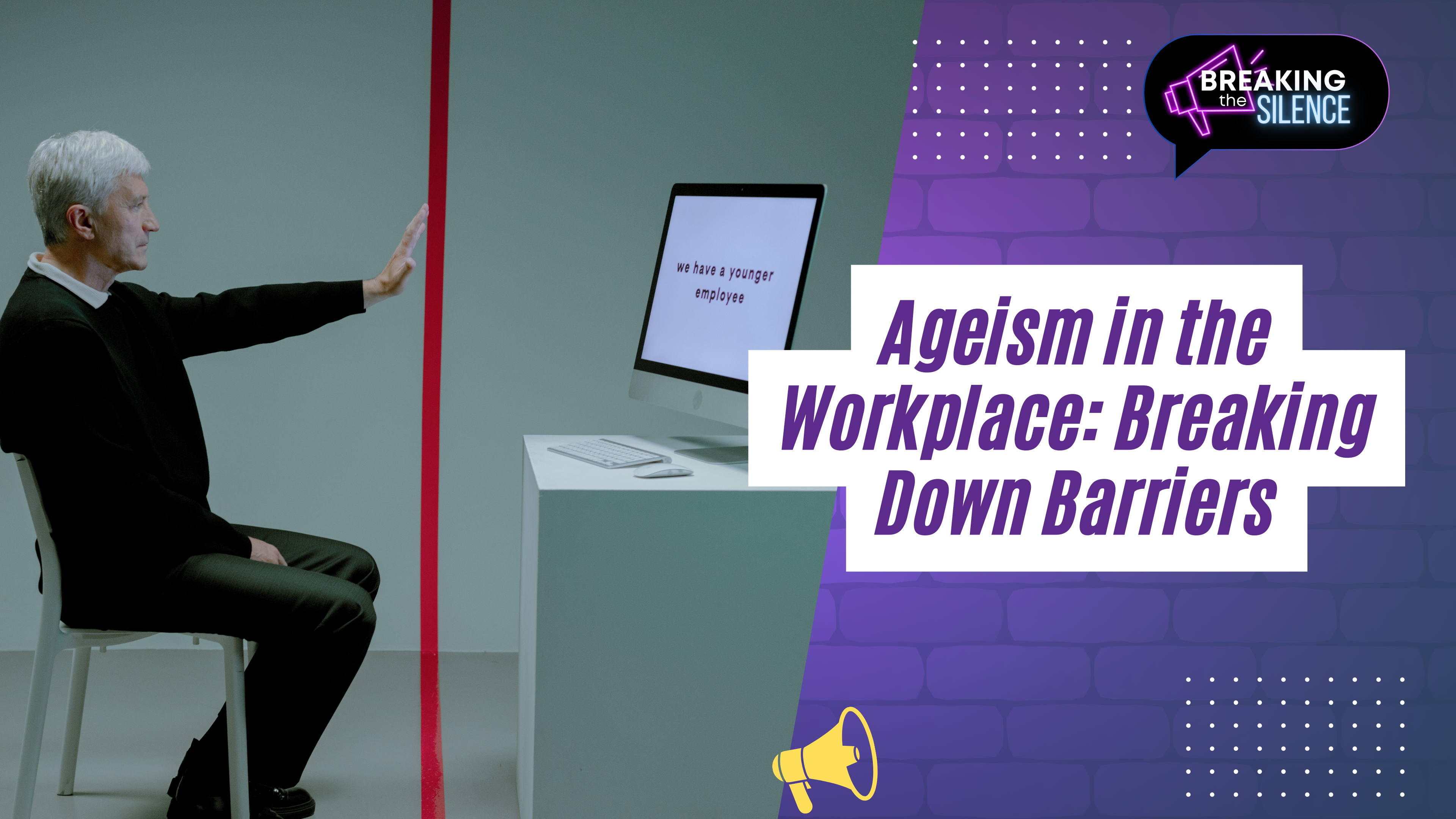 Ageism in the Workplace: Breaking 1 Down Barriers