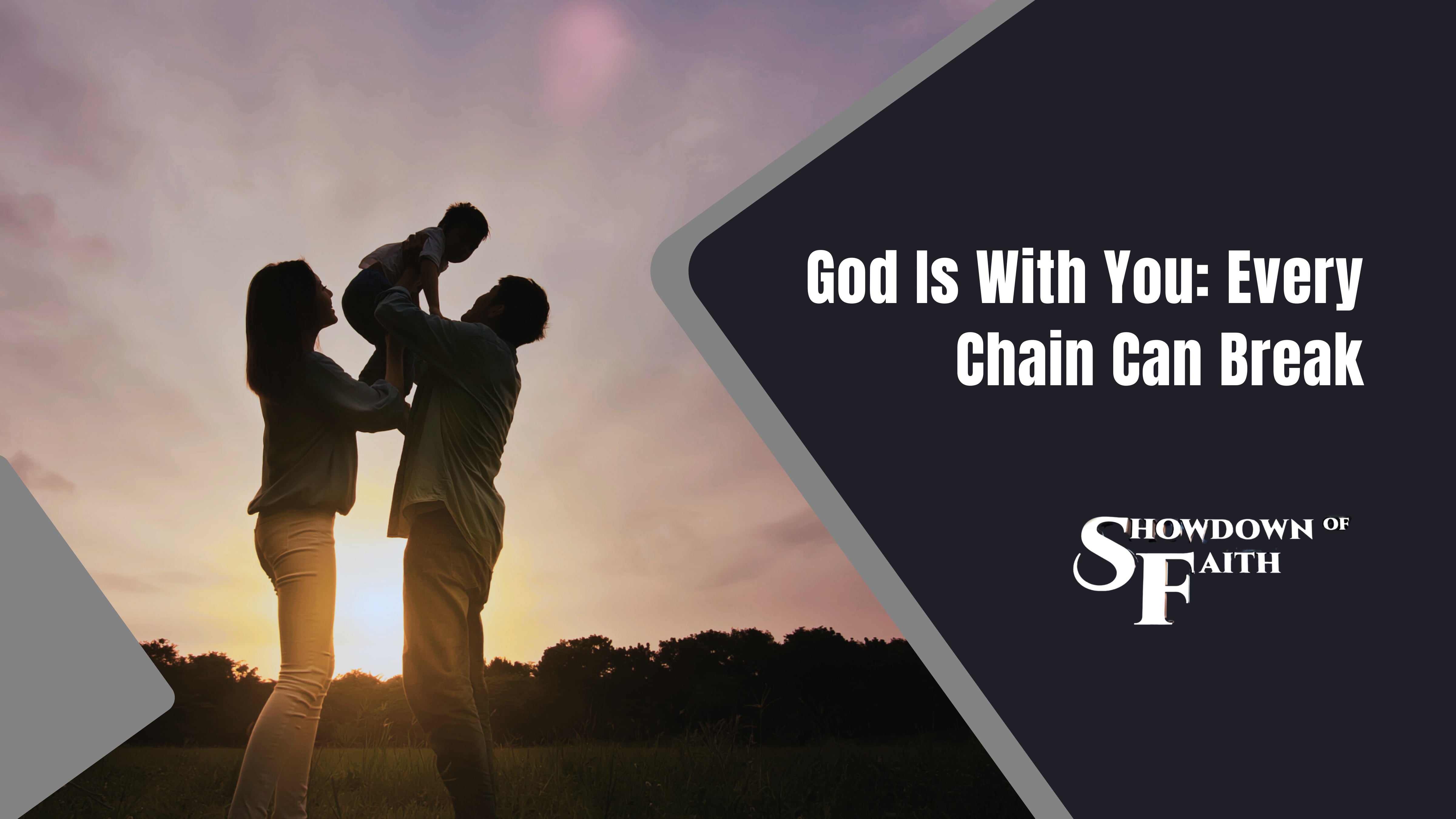 God Is With You: Every Chain Can Break