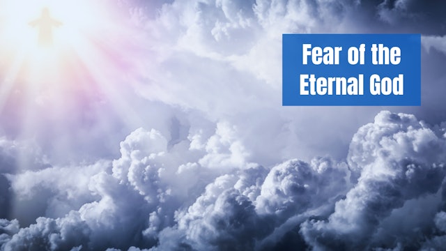 Fear of the Eternal God
