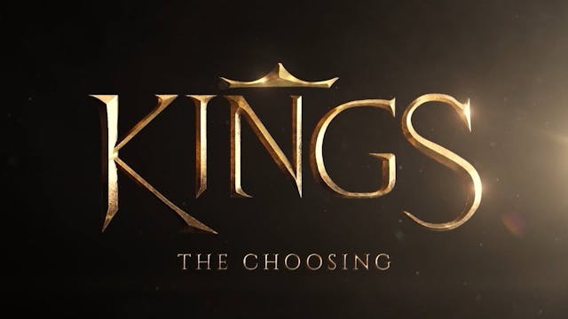 KINGS: The Choosing