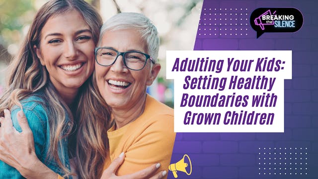 Adulting Your Kids: Setting Healthy B...