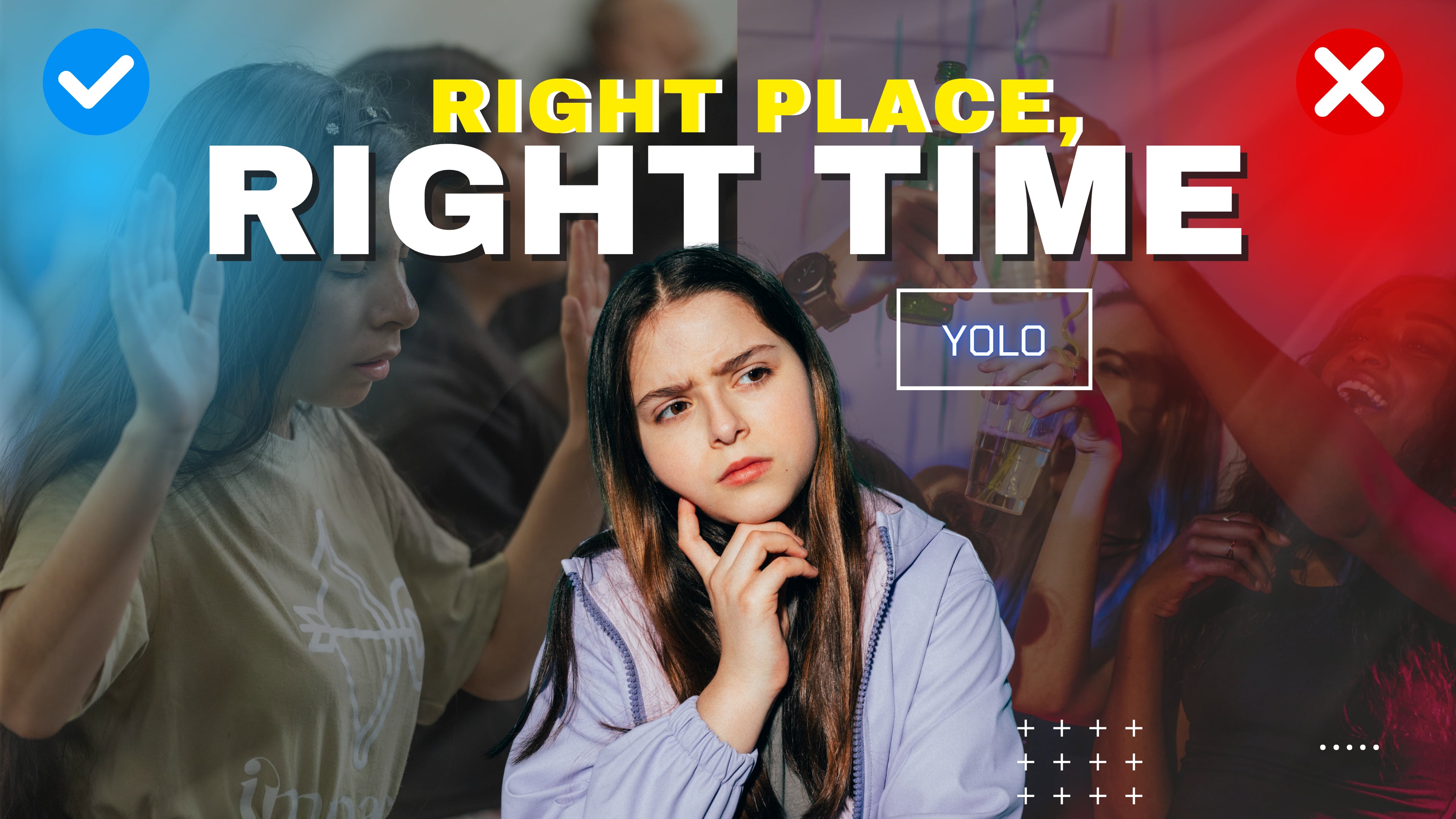 Right Place, Right Time