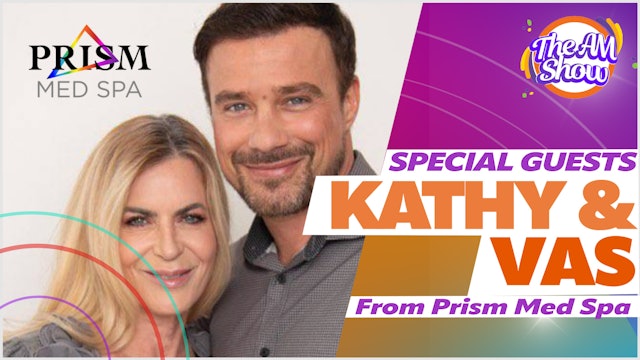 Special Guests: Kathy & Vas From Prism Med Spa
