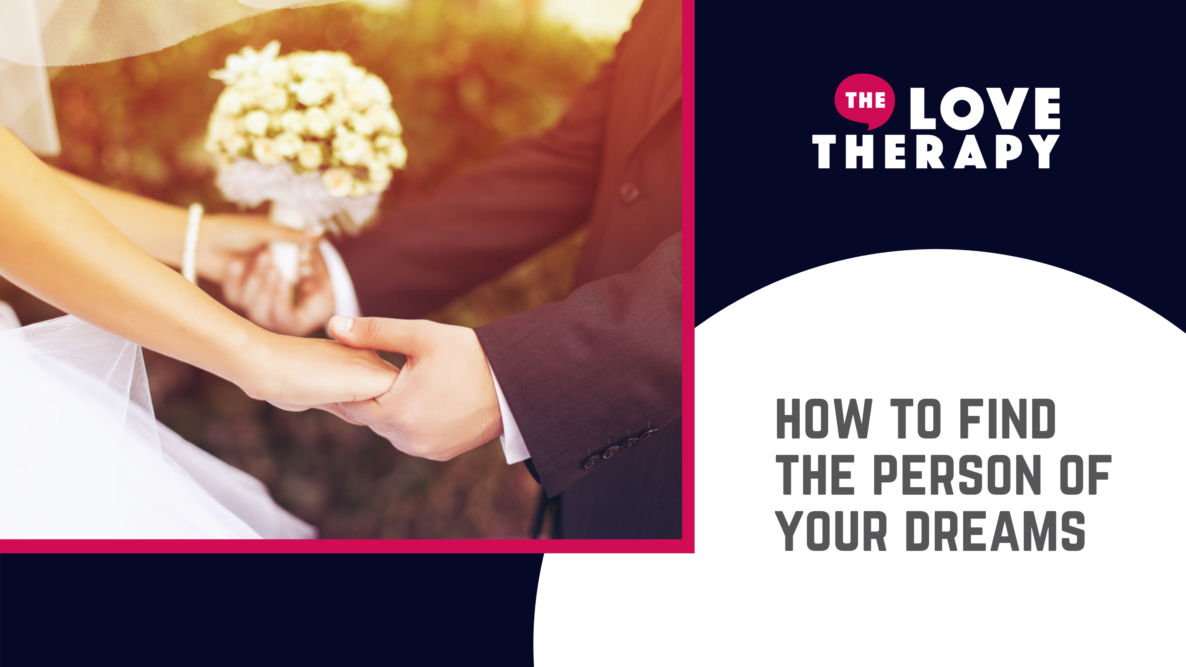 How Can You Find the Person of Your Dreams?