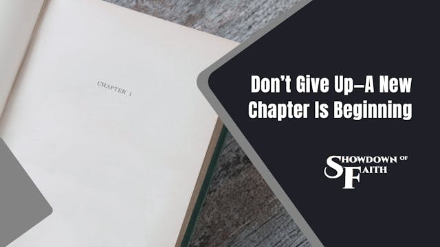 Don’t Give Up—A New Chapter Is Beginning