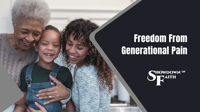 Freedom From Generational Pain