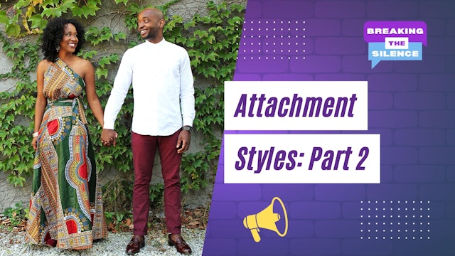 Attachment Styles: Part 2