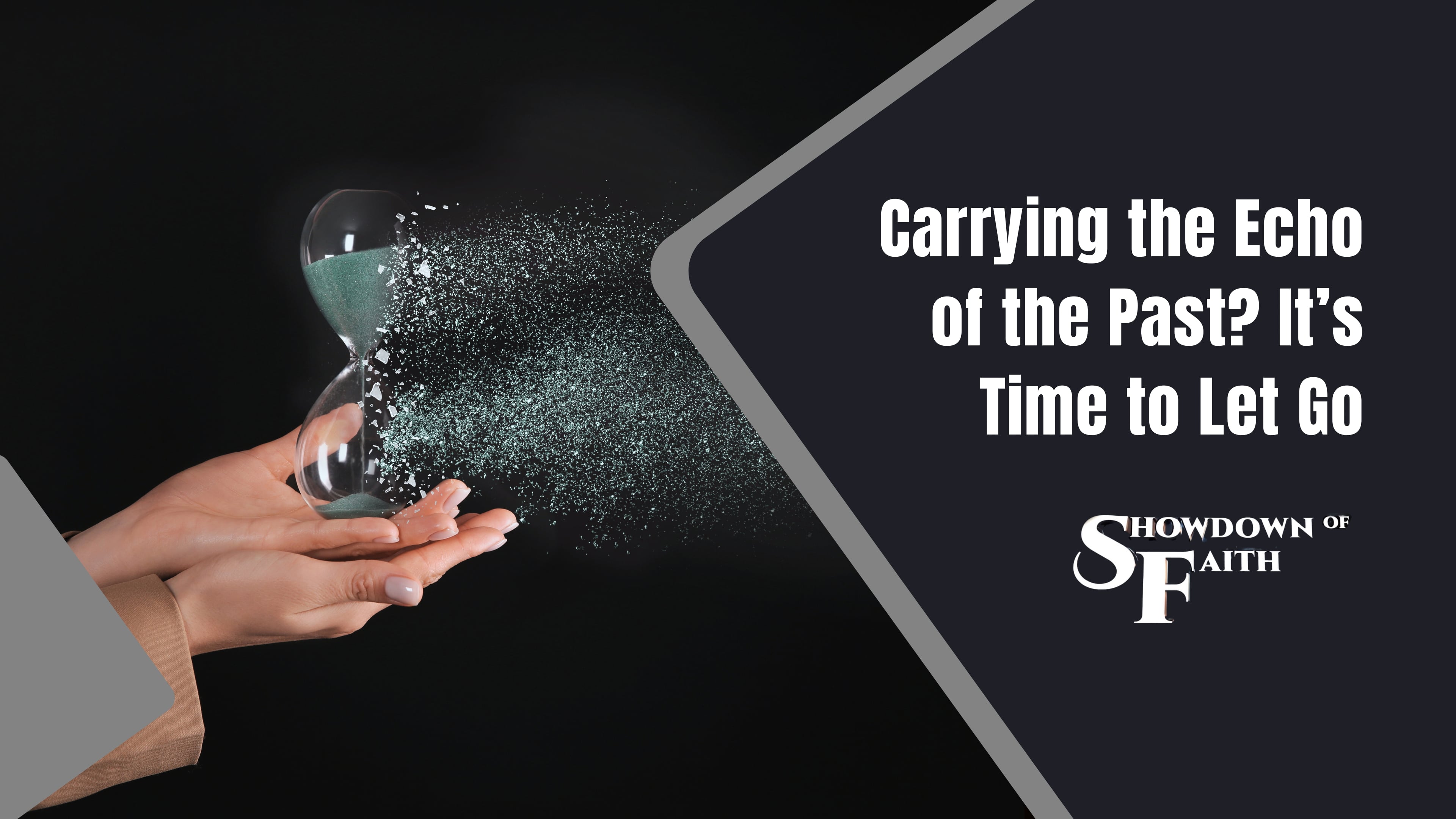 Carrying the Echo of the Past? It’s Time to Let Go