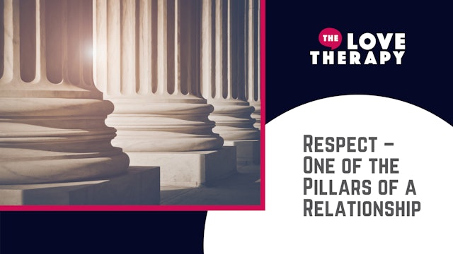 Respect – One of the Pillars of a Relationship
