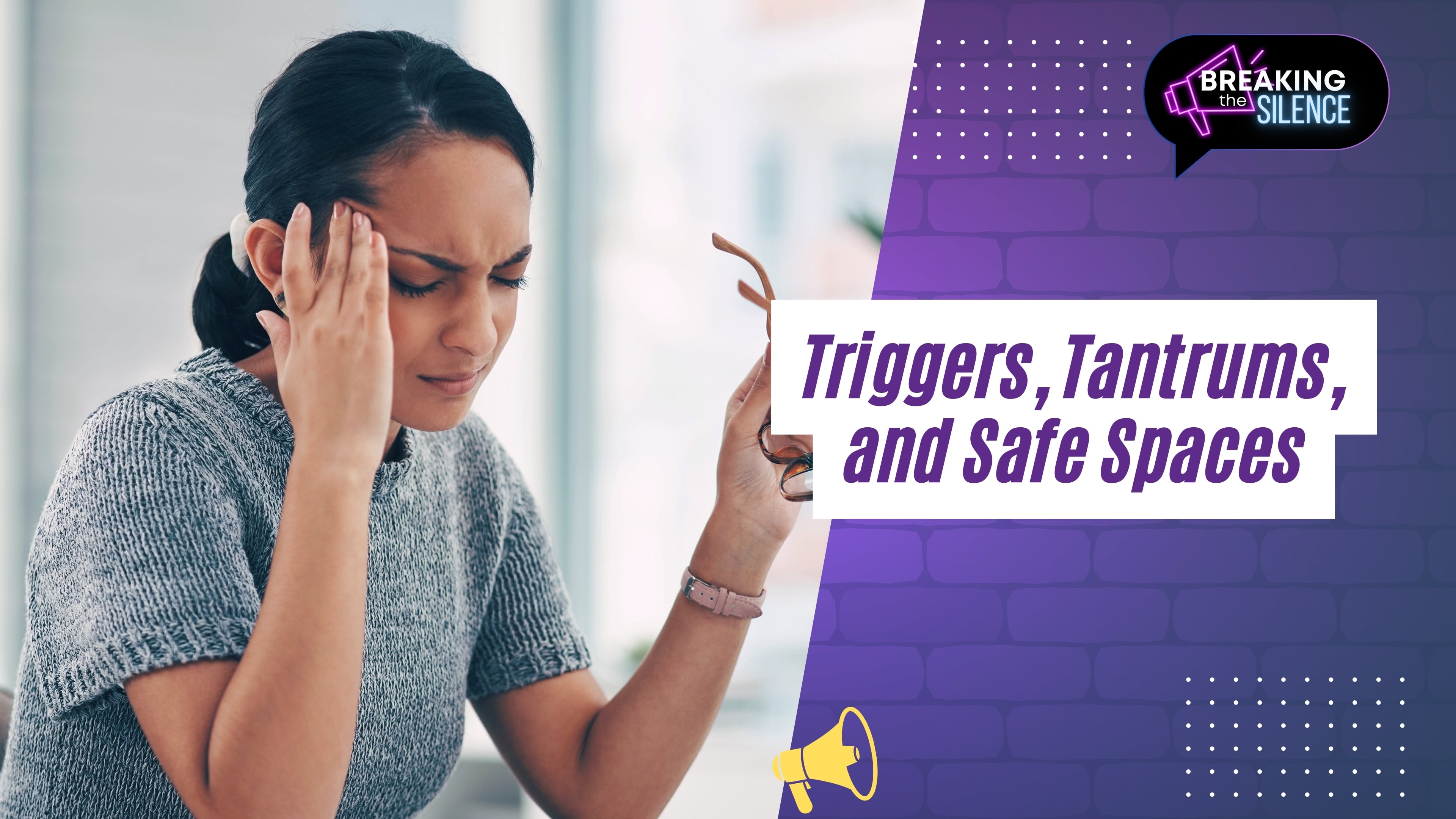 Triggers, Tantrums, and Safe Spaces