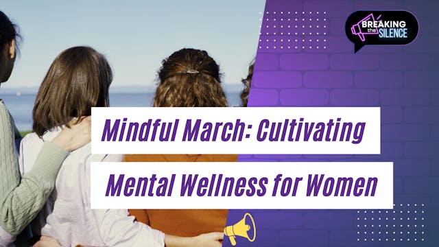 Mindful March: Cultivating Mental Wel...