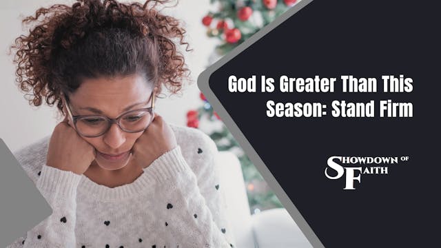 God Is Greater Than This Season: Stan...